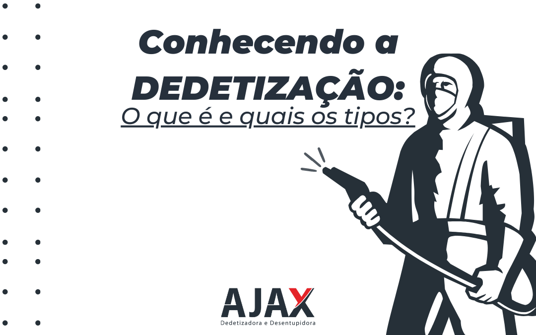 Conhecendo a dedetização: O que é e quais os tipos?